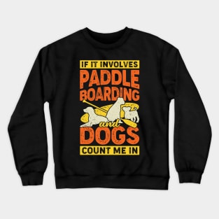 Standup Paddleboarding Dog Lover Gift Crewneck Sweatshirt